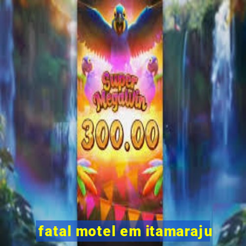 fatal motel em itamaraju